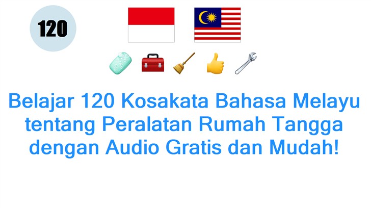 Belajar 120 Kosakata Bahasa Melayu tentang Peralatan Rumah Tangga dengan Audio Gratis dan Mudah!